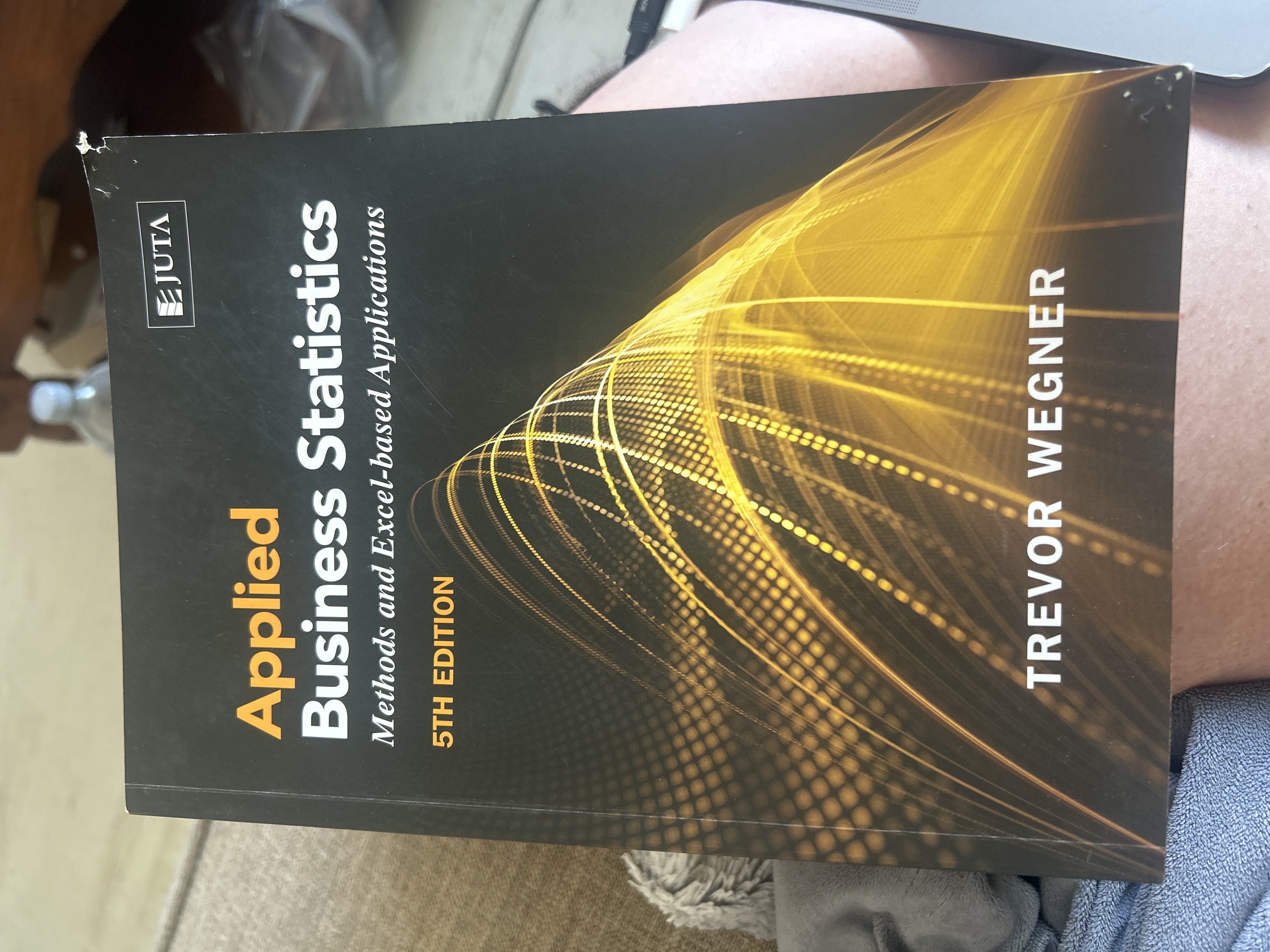 Applied Business Statistics: Methods and Excel-based Applications (5th ...